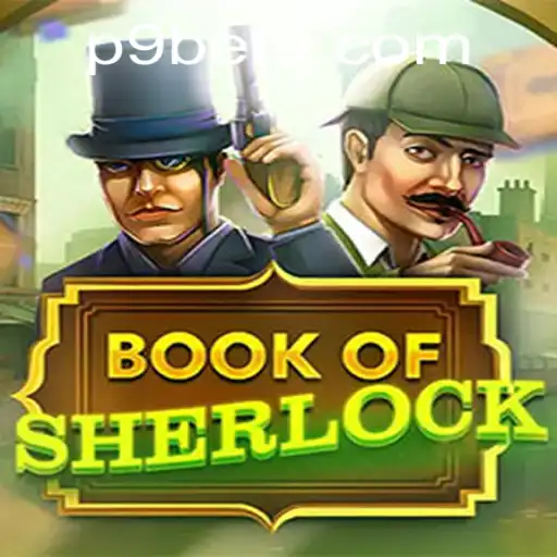 Book of Sherlock: A Thrilling Adventure in the World of P9BET