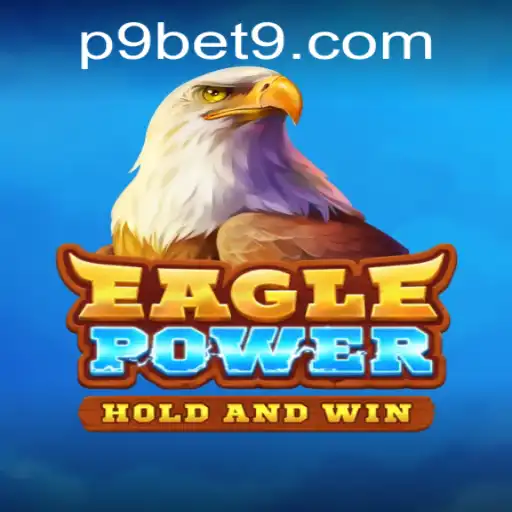 Exploring the Thrilling World of EaglePower