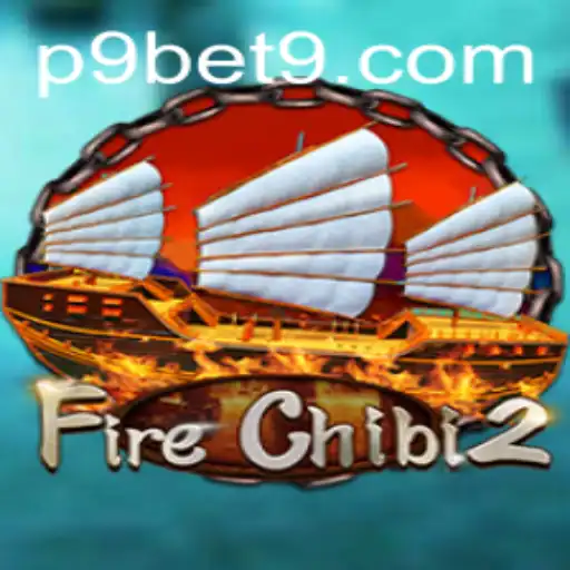 Exploring the Thrilling World of FireChibi2 and the P9BET Platform