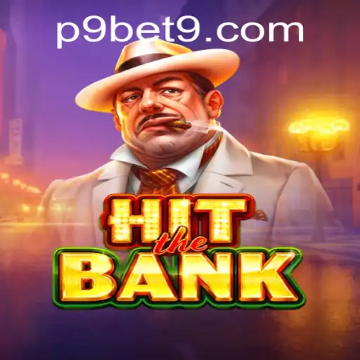 HitTheBank: The Ultimate Casino Game Experience with P9BET