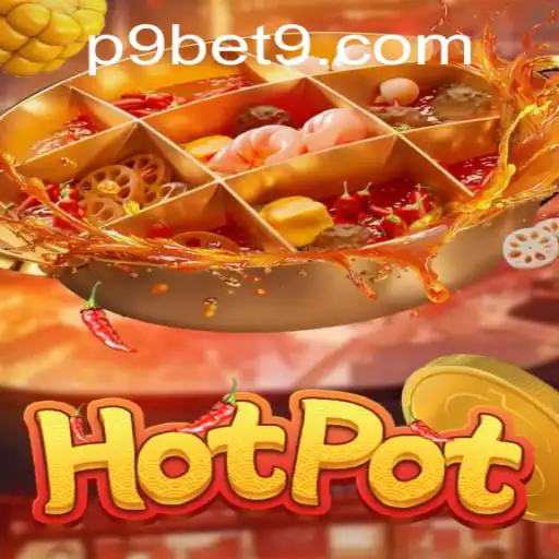 Discover the Thrills of Hotpot: The Exciting Casino Game by P9BET