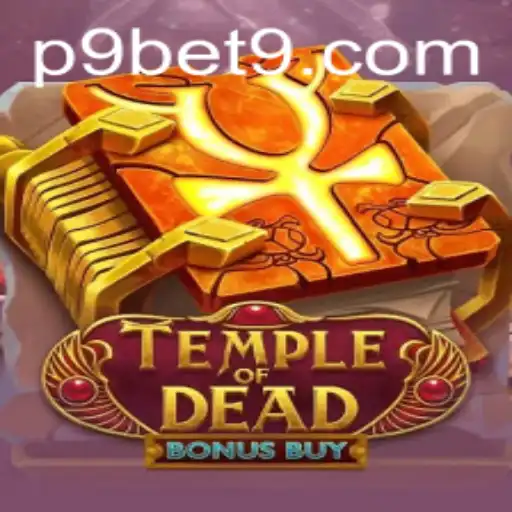 Exploring the Thrilling World of TempleofDeadBonusBuy on P9BET