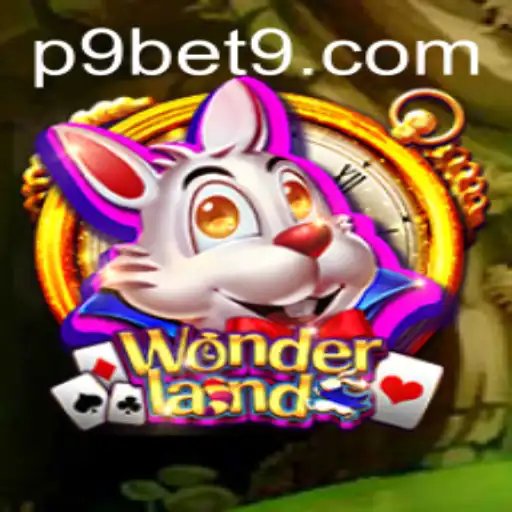 Unlock the Mysteries of 'Wonderland' with P9BET: Your Ultimate Gaming Experience